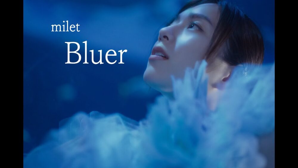 milet「Bluer」