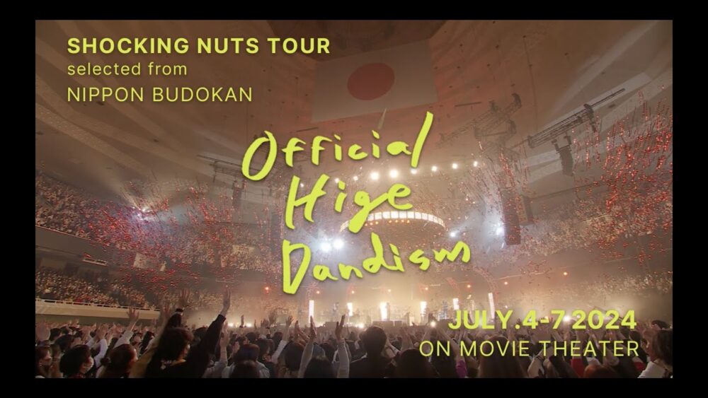 Official髭男dism「SHOCKING NUTS TOUR selected from NIPPON BUDOKAN」